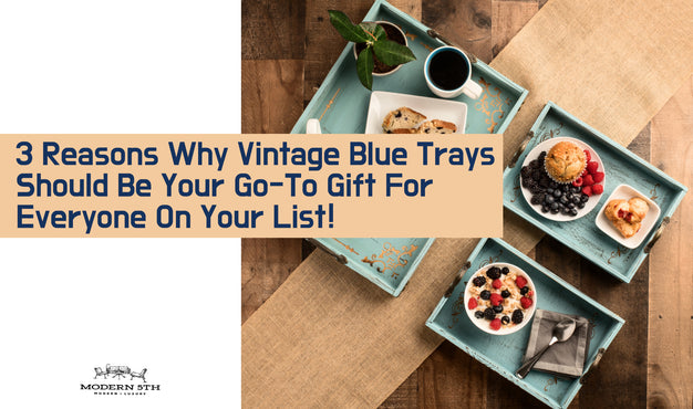 3 Reasons Why Vintage Blue Trays Should Be Your Go-To Gift For Everyone On Your List!